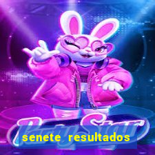 senete resultados de ayer